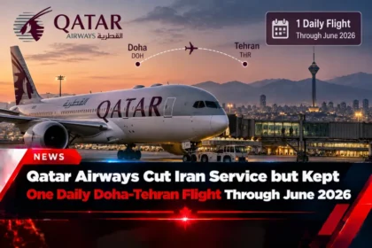 Qatar Airways Cut Iran Service but Kept One Daily Doha–Tehran Flight Through June 2026