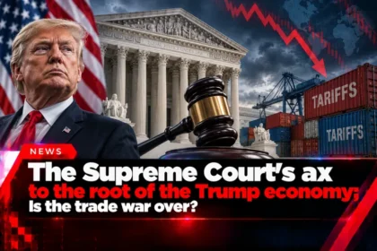 The Supreme Court’s ax to the root of the Trump economy; Is the trade war over?