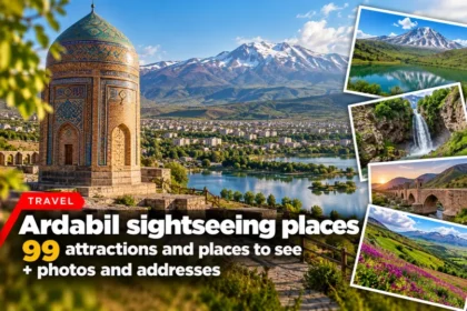 Ardabil sightseeing places; 99 attractions and places to see + photos and addresses